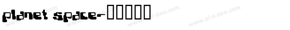 Planet Space字体转换